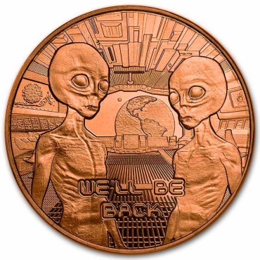 Мідний раунд 1oz Прибульці "Ми Повернемося" США